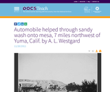 Automobile helped through sandy wash onto mesa, 7 miles northwest of Yuma, Calif. by A. L. Westgard